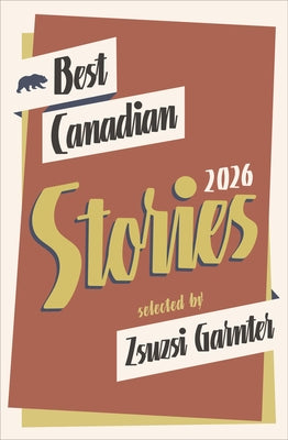 Best Canadian Stories 2026 by Gartner, Zsuzsi