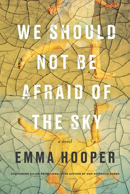 We Should Not Be Afraid of the Sky by Hooper, Emma