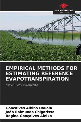 Empirical Methods for Estimating Reference Evapotranspiration by Dauala, Gonçalves Albino