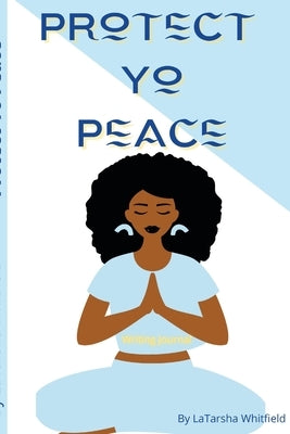 Protect Yo Peace by Whitfield, Latarsha