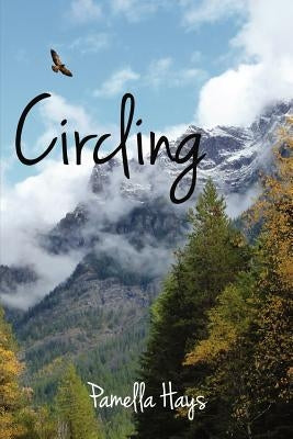 Circling by Hays, Pamella