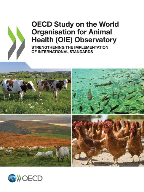 OECD Study on the World Organisation for Animal Health (OIE) Observatory by Oecd