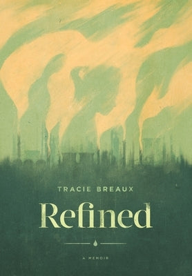 Refined by Breaux, Tracie