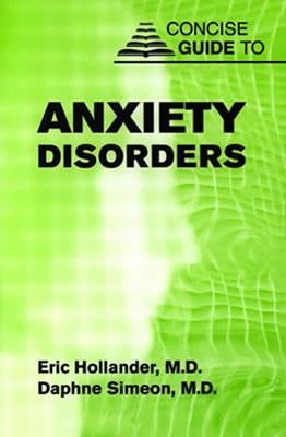 Concise Guide to Anxiety Disorders by Hollander, Eric
