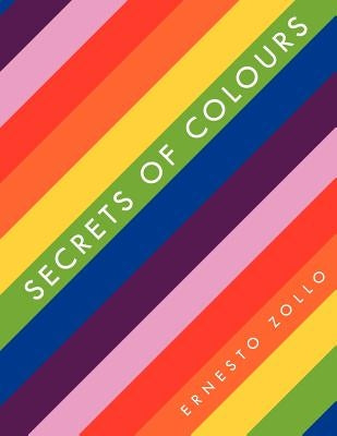 Secrets of Colours by Zollo, Ernesto