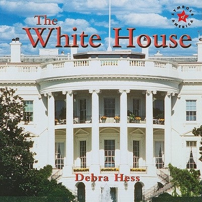 The White House by Hess, Debra