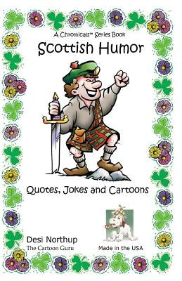 Scottish Humor: Quotes, Jokes & Cartoons in Black and White by Northup, Desi