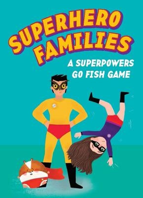 Superhero Families: A Superpowers Go Fish Game by Davidson, Kirsti