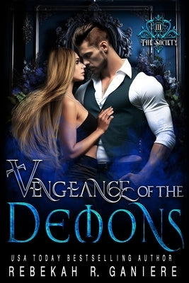Vengeance of the Demons by Ganiere, Rebekah R.