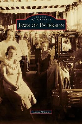 Jews of Paterson by Wilson, David