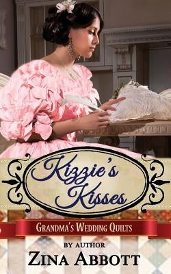 Kizzie's Kisses by Abbott, Zina