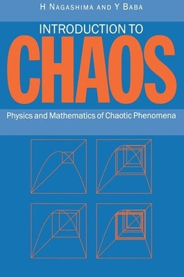 Introduction to Chaos: Physics and Mathematics of Chaotic Phenomena by Nagashima, H.