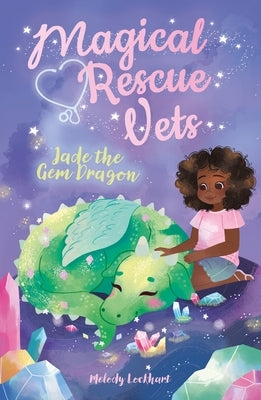 Magical Rescue Vets: Jade the Gem Dragon by Huff, Morgan