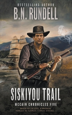 Siskiyou Trail: A Classic Western Series by Rundell, B. N.