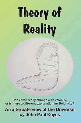 Theory of Reality by Keyes, John
