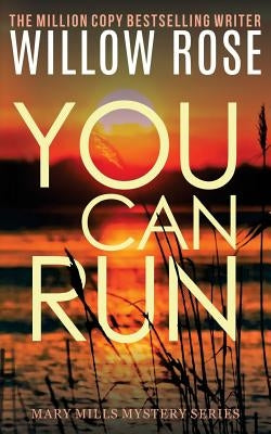You Can Run by Rose, Willow