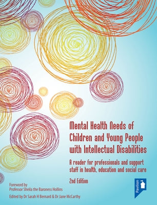 Mental Health Needs of Children and Young People with Intellectual Disabilities by Bernard, Sarah H.