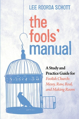 The Fools' Manual by Schott, Lee Roorda