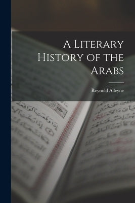 A Literary History of the Arabs by Nicholson, Reynold Alleyne 1868-1945