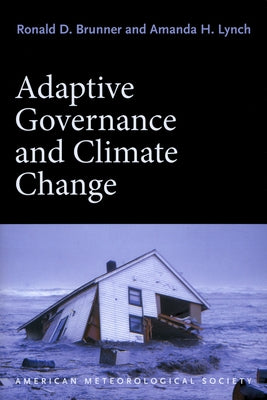 Adaptive Governance and Climate Change by Brunner, Ronald D.