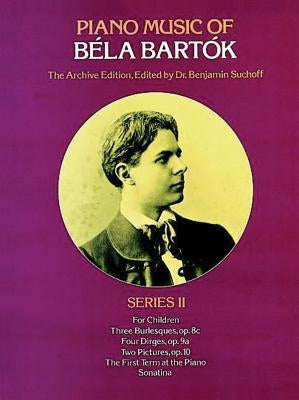 Piano Music of Béla Bartók, Series II by Bartók, Béla