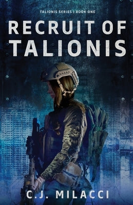 Recruit of Talionis: A Young Adult Sci-Fi Dystopian Novel by Milacci, C. J.
