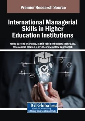 International Managerial Skills in Higher Education Institutions by Barrena-Martinez, Jesus