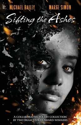 Sifting the Ashes by Bailey, Michael