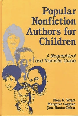 Popular Nonfiction Authors for Children: A Biographical and Thematic Guide by Coggins, Margaret
