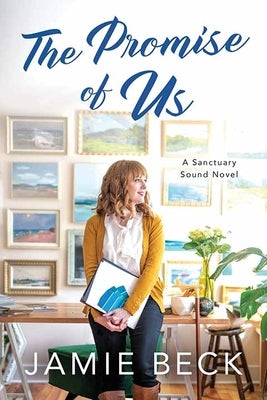The Promise of Us: A Sanctuary Sound Novel by Beck, Jamie