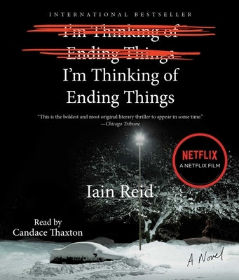 I'm Thinking of Ending Things by Reid, Iain