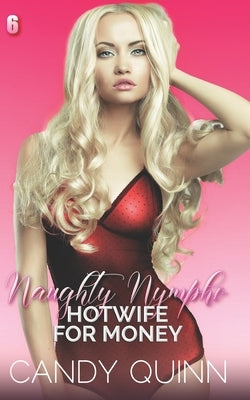 Hotwife for Money by Quinn, Candy