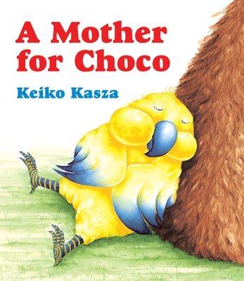 A Mother for Choco by Kasza, Keiko