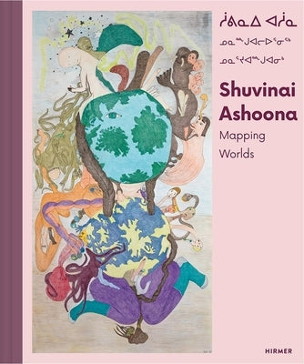 Shuvinai Ashoona: Mapping Worlds by Verna, Gaëtane