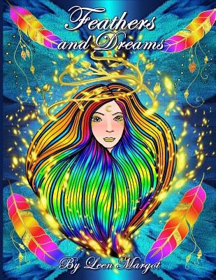 Feathers and Dreams: Adult coloring book, Art therapy by Margot, Leen
