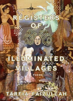 Registers of Illuminated Villages: Poems by Faizullah, Tarfia