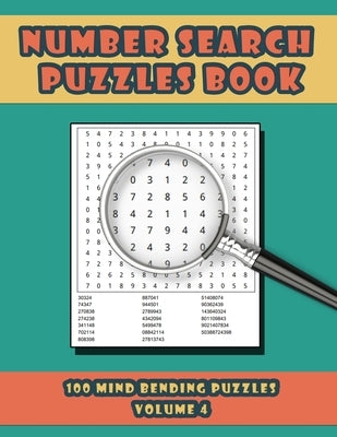 Number Search Puzzles Book: 100 Number Search Puzzles For Exercising The Mind and Numeracy Skills Volume 4 by Slee, Robin