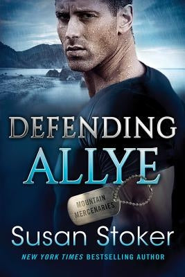 Defending Allye by Stoker, Susan