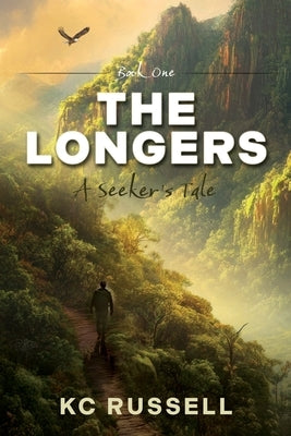 The Longers: A Seeker's Tale by Russell, Kc