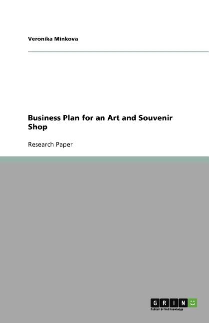 Business Plan for an Art and Souvenir Shop by Minkova, Veronika