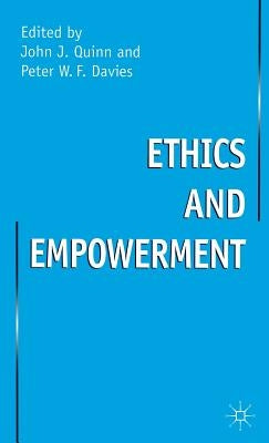 Ethics and Empowerment by Davies, P.