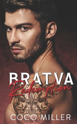 Bratva Redemption: Russian Mafia Romance by Miller, Coco