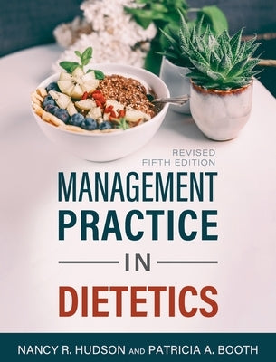 Management Practice in Dietetics by Hudson, Nancy R.