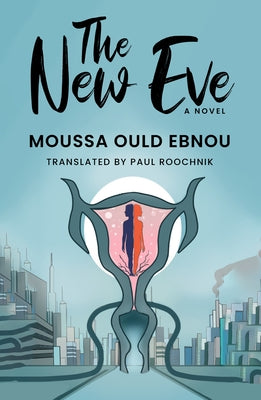 The New Eve by Ebnou, Moussa Ould