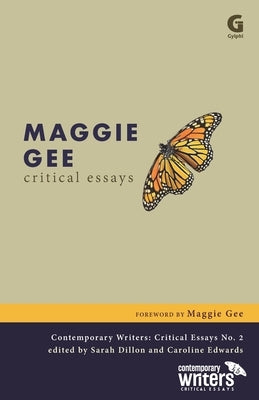 Maggie Gee: Critical Essays by Edwards, Caroline
