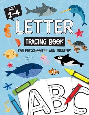 Letter Tracing Book for Preschoolers and Toddlers: Homeschool, Preschool Skills for Age 2-4 Year Olds (Big ABC Books) Trace Letters and Numbers Workbo by Kids, Studio