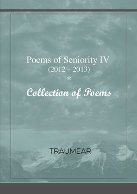 Poems of Seniority IV - Isn't it wonderful by Traumear