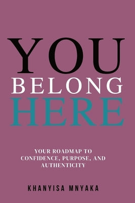 You Belong Here by Mnyaka, Khanyisa