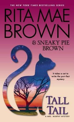Tall Tail: A Mrs. Murphy Mystery by Brown, Rita Mae