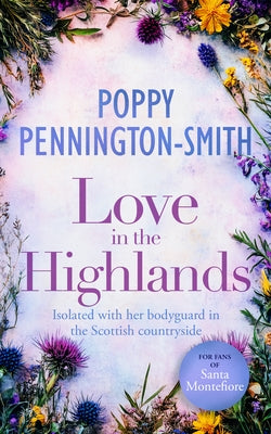 Love in the Highlands: A Heartwarming Story of Love and Trust by Pennington-Smith, Poppy